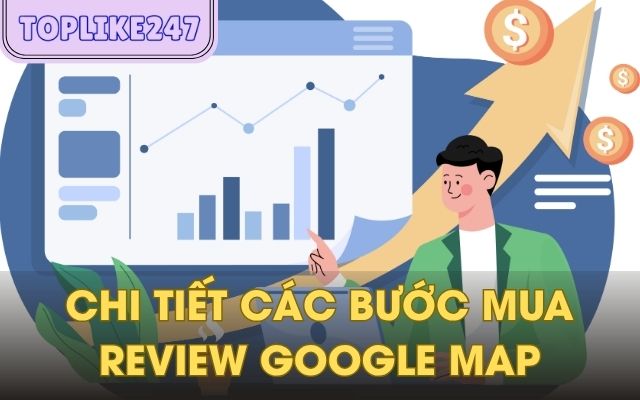 Tăng Review Google Map toplike247