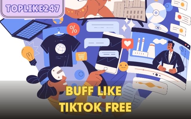 buff like TikTok free toplike247