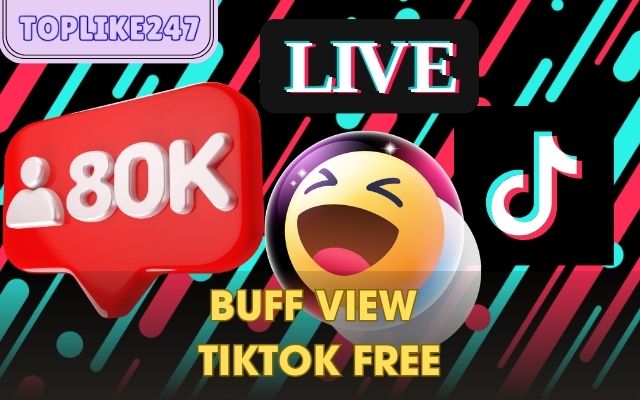 buff view tiktok toplike247